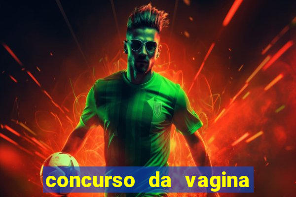 concurso da vagina mais bonita do brasil