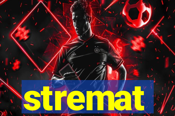stremat