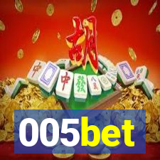 005bet
