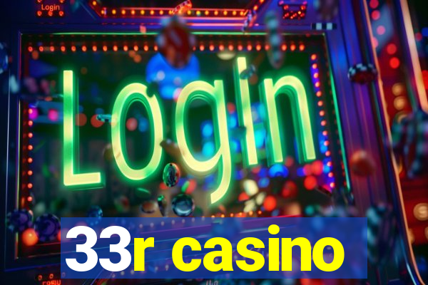 33r casino