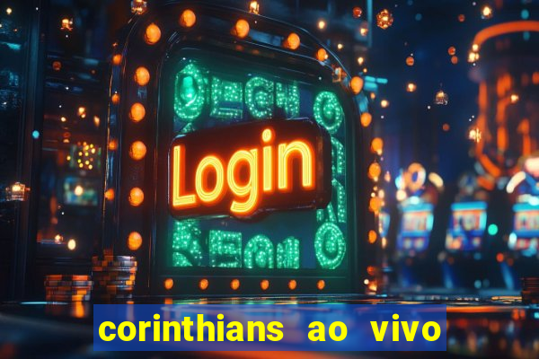 corinthians ao vivo multi multicanal