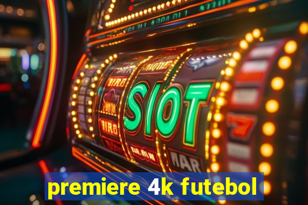 premiere 4k futebol