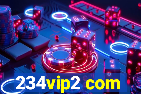 234vip2 com