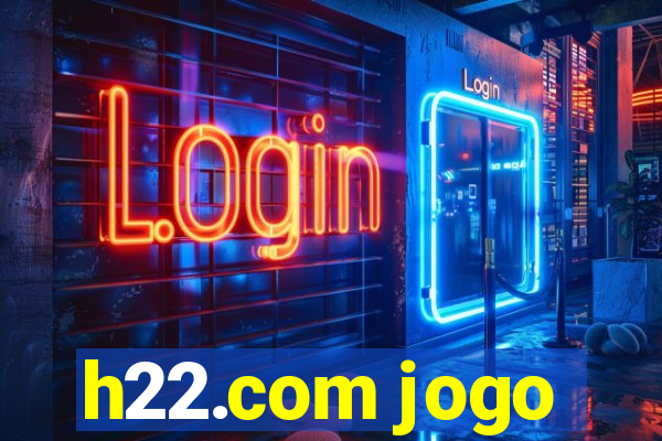 h22.com jogo