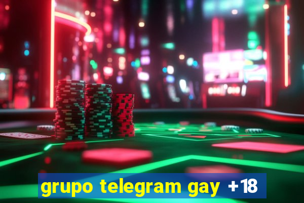 grupo telegram gay +18
