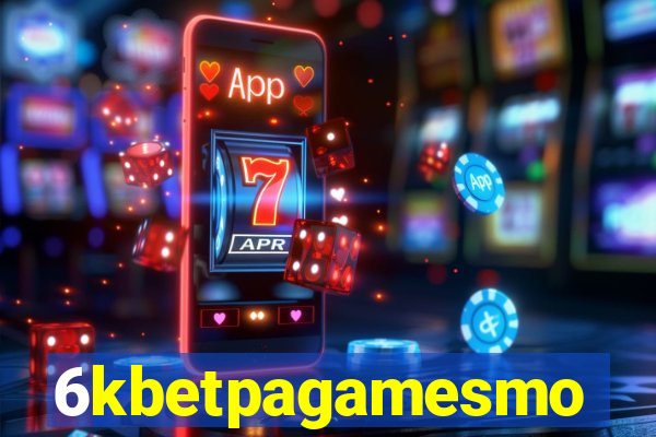 6kbetpagamesmo