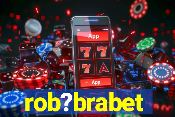rob?brabet