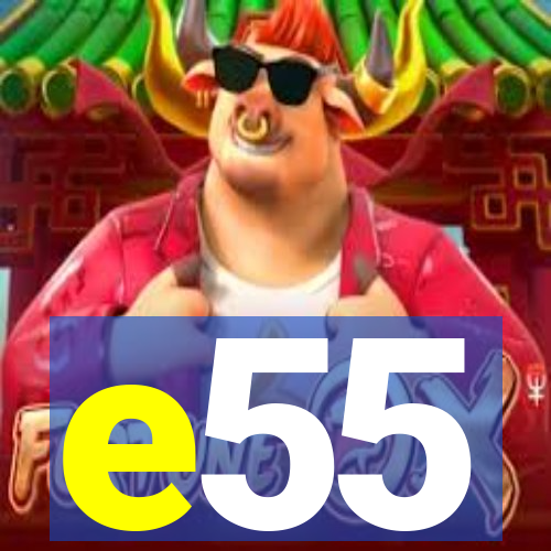 e55