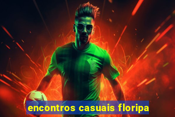 encontros casuais floripa