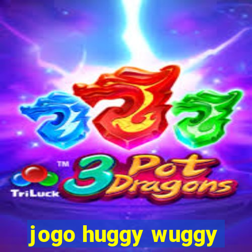 jogo huggy wuggy