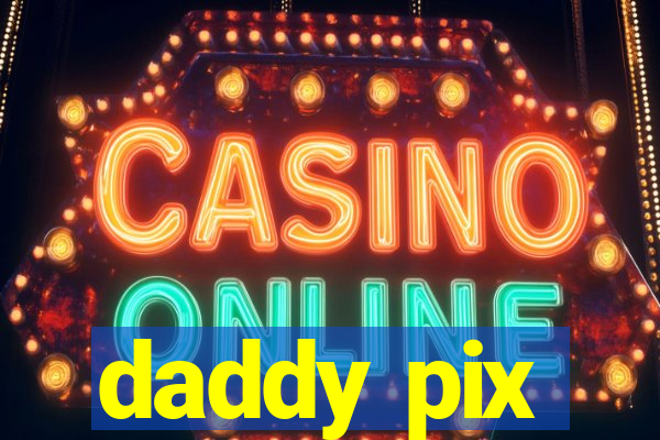 daddy pix