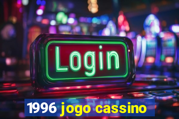 1996 jogo cassino