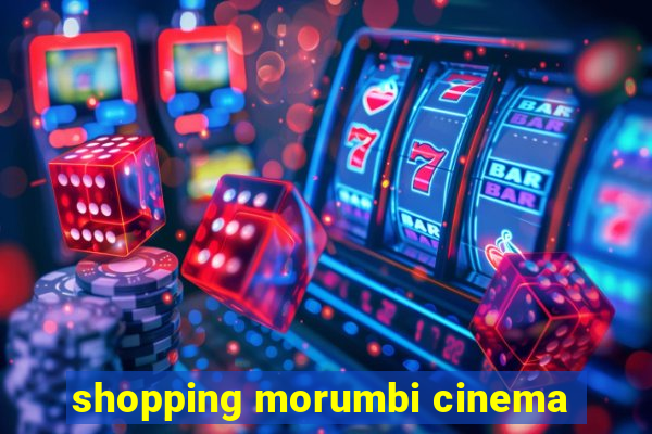 shopping morumbi cinema