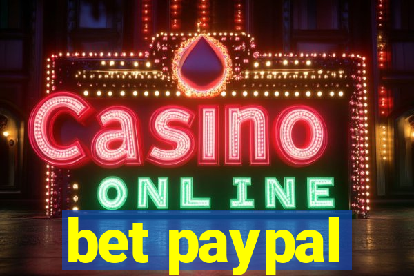 bet paypal