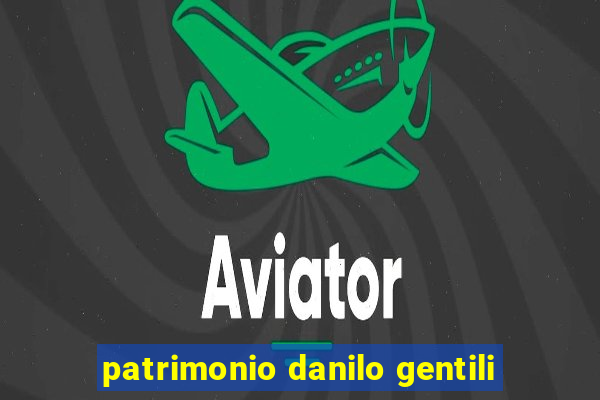 patrimonio danilo gentili