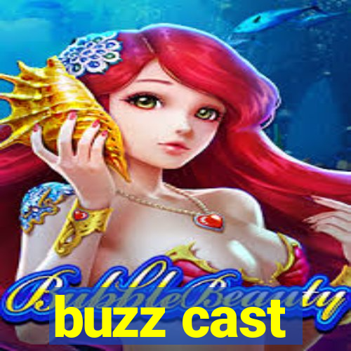 buzz cast