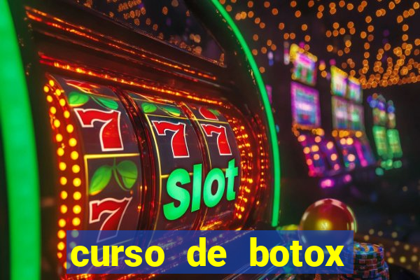 curso de botox reconhecido pelo mec