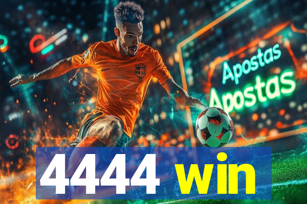 4444 win