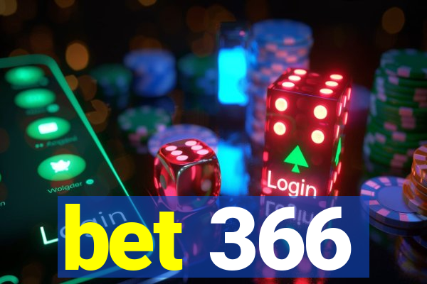 bet 366