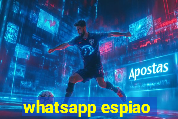 whatsapp espiao