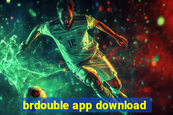 brdouble app download