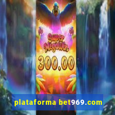 plataforma bet969.com