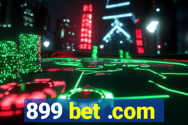 899 bet .com