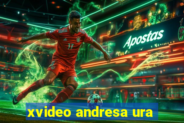 xvideo andresa ura
