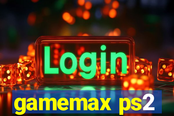 gamemax ps2