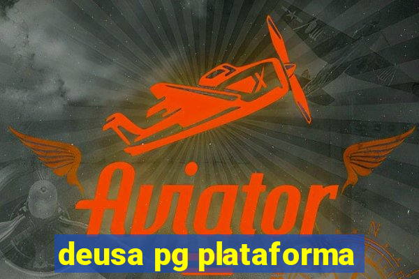 deusa pg plataforma