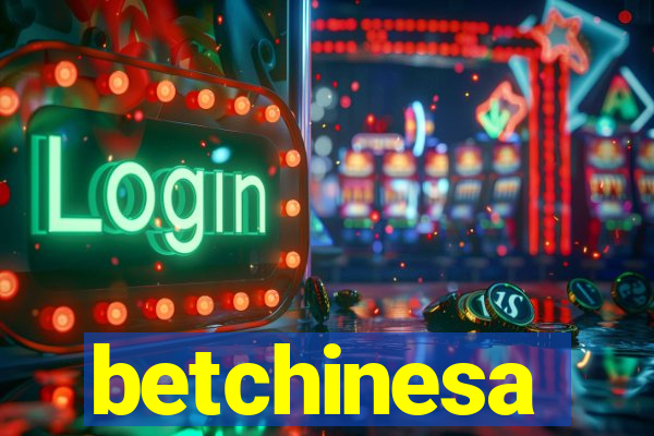 betchinesa