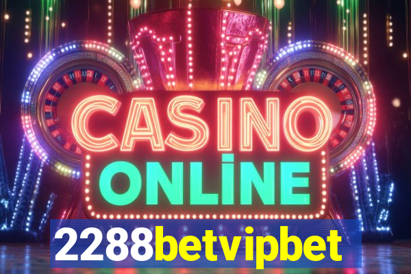 2288betvipbet