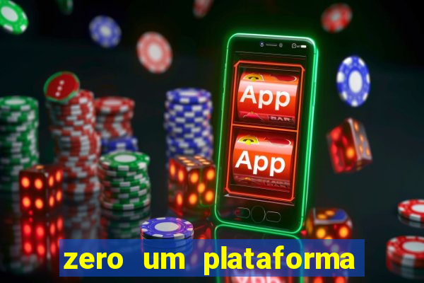zero um plataforma de jogos