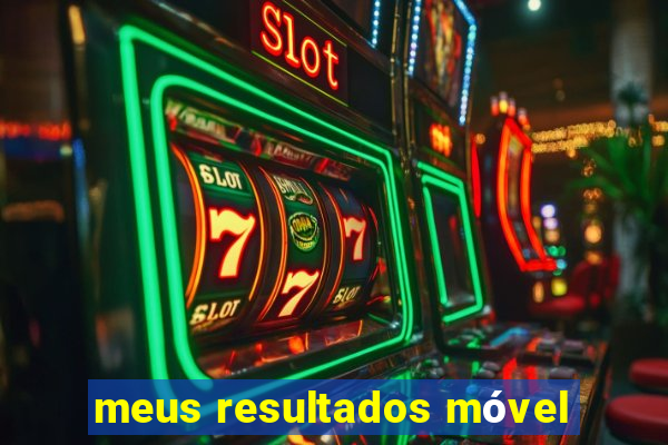 meus resultados móvel