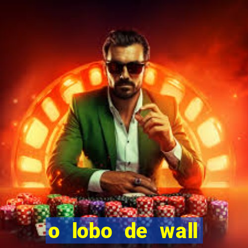 o lobo de wall street filme online
