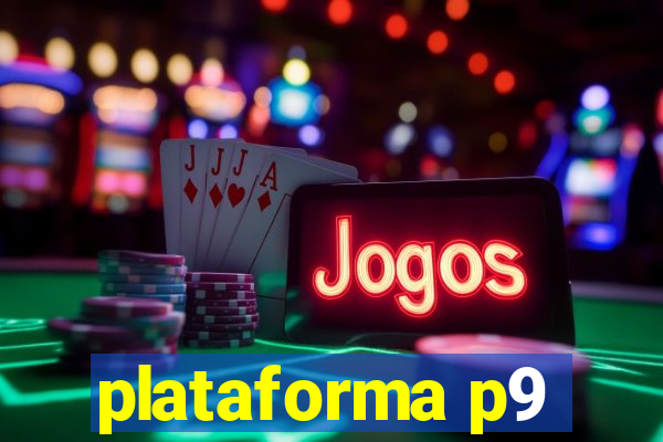 plataforma p9