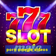 porn omegle videos