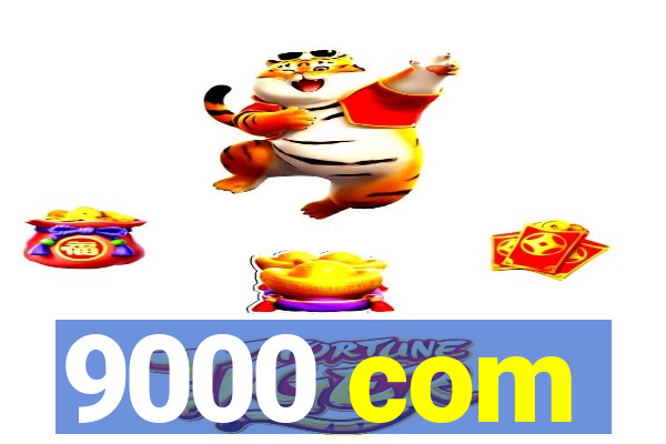 9000 com
