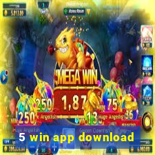 5 win app download