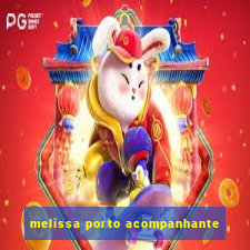 melissa porto acompanhante