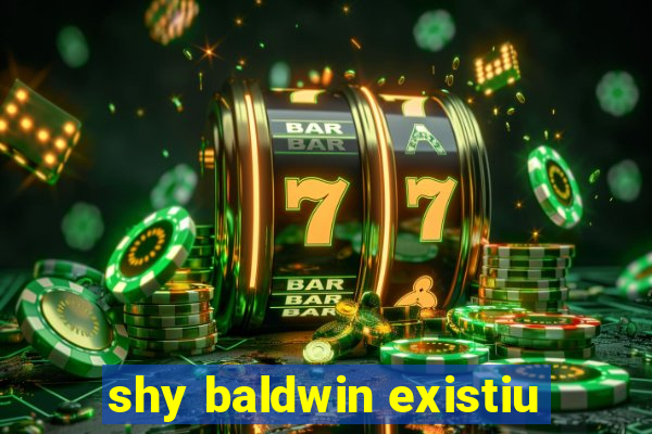 shy baldwin existiu