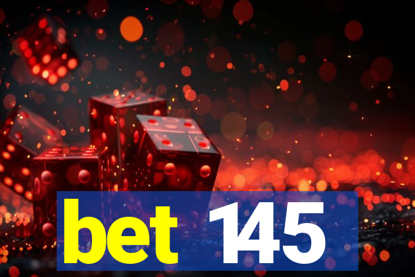 bet 145