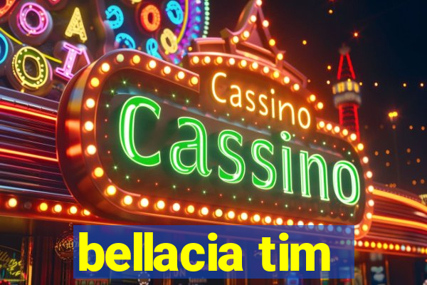bellacia tim