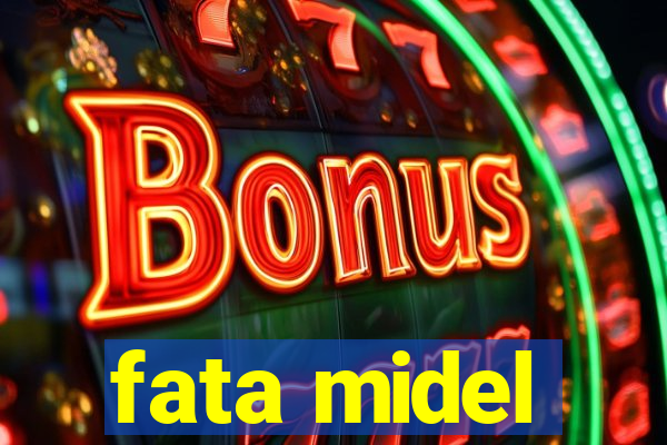 fata midel