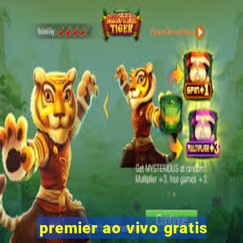 premier ao vivo gratis