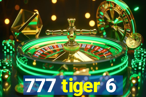 777 tiger 6