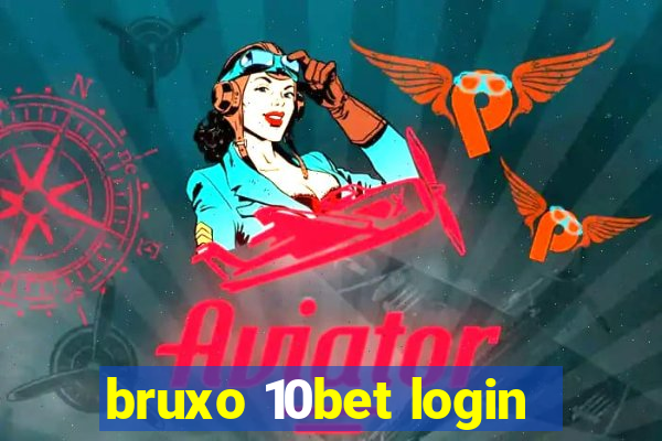 bruxo 10bet login
