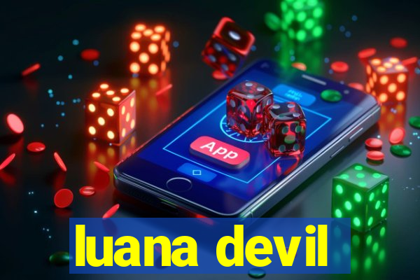 luana devil