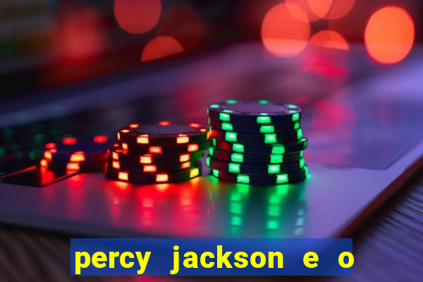percy jackson e o ladr o de raios filme completo dublado baixar