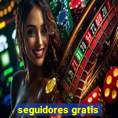 seguidores gratis
